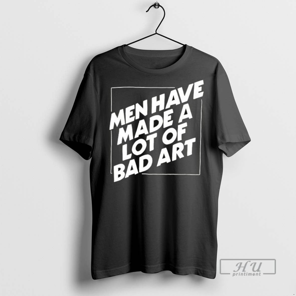 Officials Trending Men Have Made A Lot Of Bad Art Ceramic Ceramic And Classic Dad Cap T Shirt Sweatshirt Hoodies