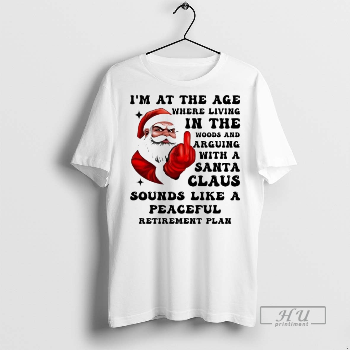 Officials Trending Santa Im At The Age Where Living In The Woods Christmas Graphic Tee Shirt Sweatshirt Hoodies
