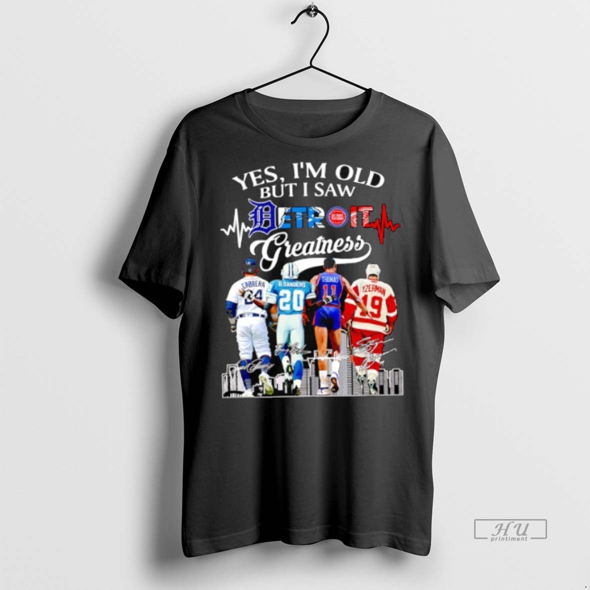 Officials Trending Yes Im Old But I Saw Detroit Greatness Baseball Football Basketball And Hockey Players Signature Tee Shirt Sweater Hoodie