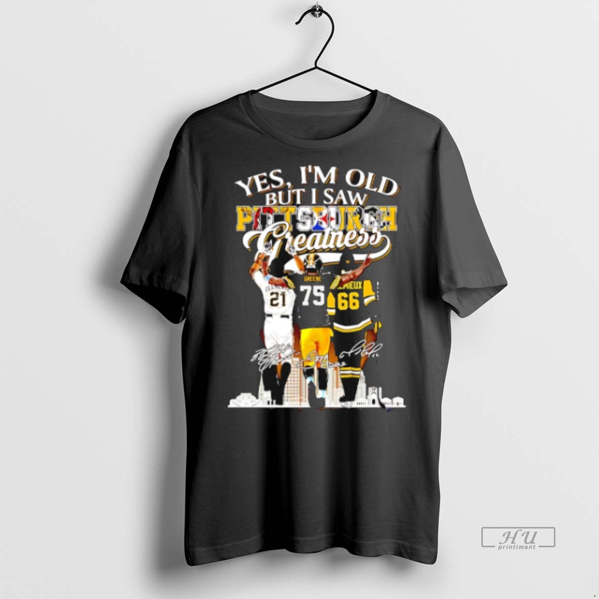 Officials Trending Yes Im Old But I Saw Pittsburgh Steelers Greatness Signatures T Shirt Sweater Hoodie