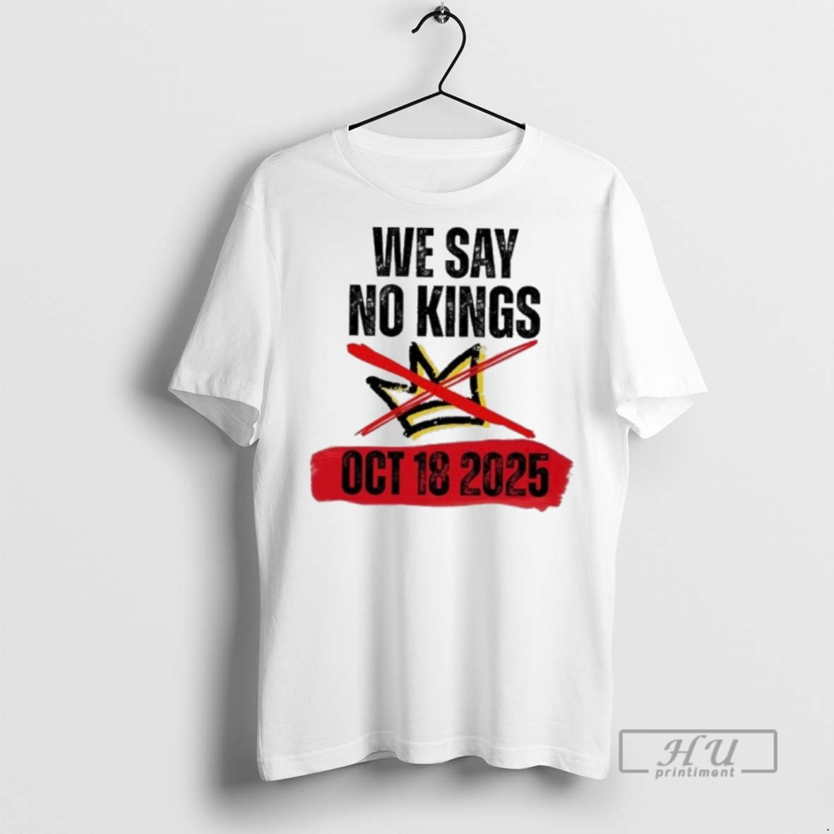 Officials Trending We Say No Kings In America 18 October 2025 T Shirt Sweatshirt Hoodies