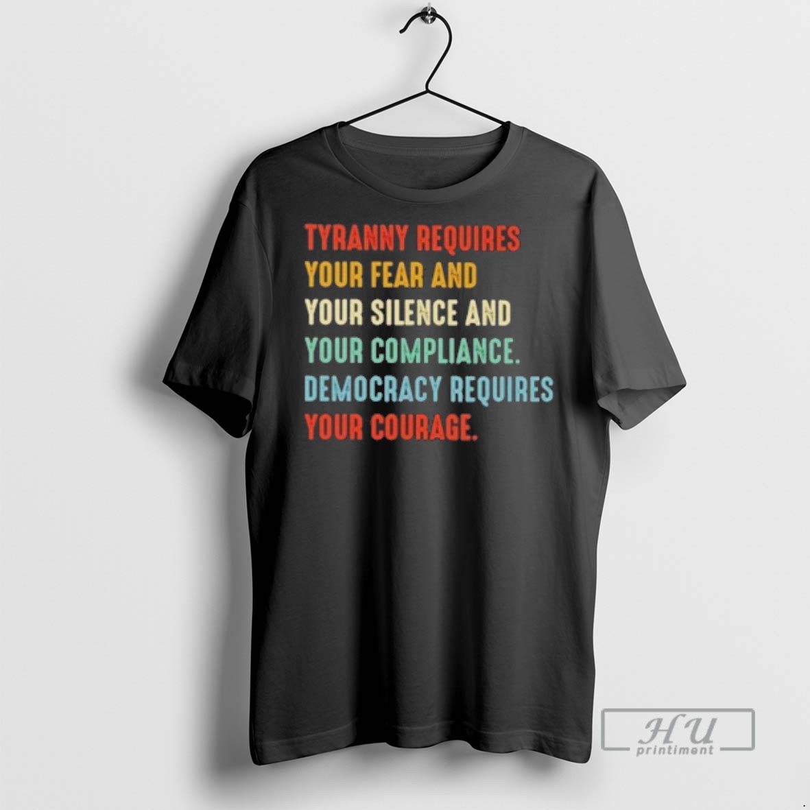 Officials Tyranny Requires Your Fear And Your Silence And Your Compliance T Shirt Sweatshirt