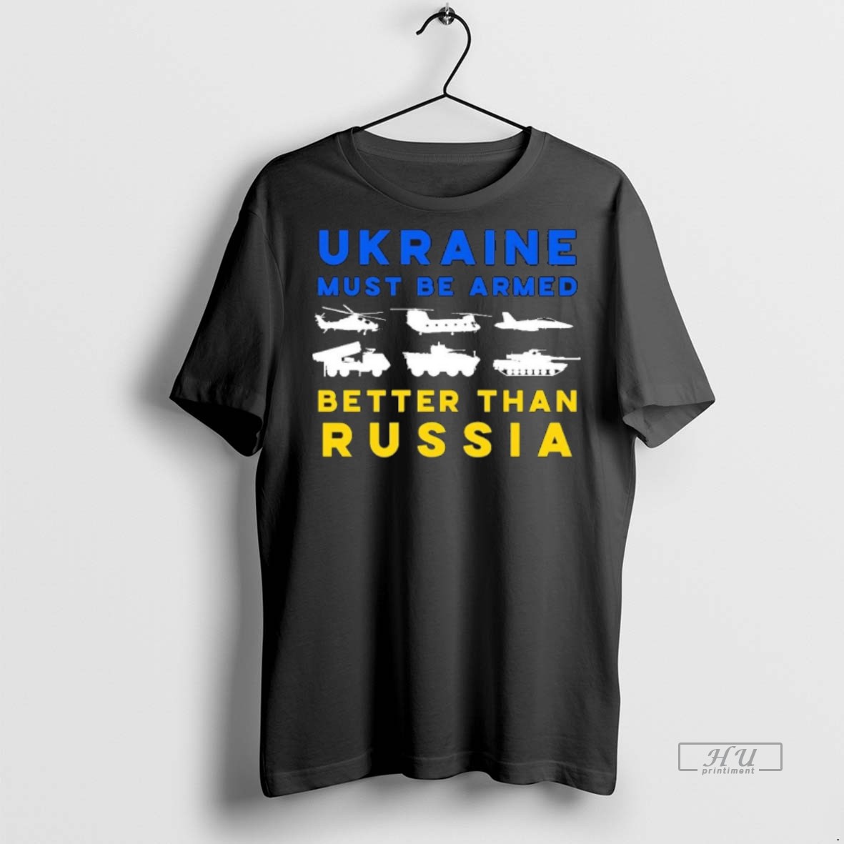 Officials Ukraine Must Be Armed Better Than Russia T Shirt Sweater Hoodie