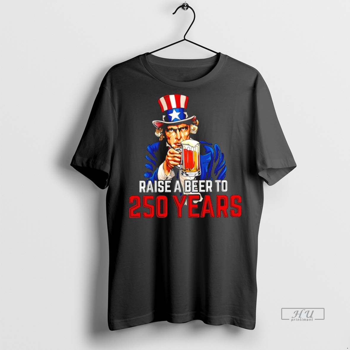 Officials Uncle Sam Raise A Beer To 250 Years T Shirt Sweater Hoodie