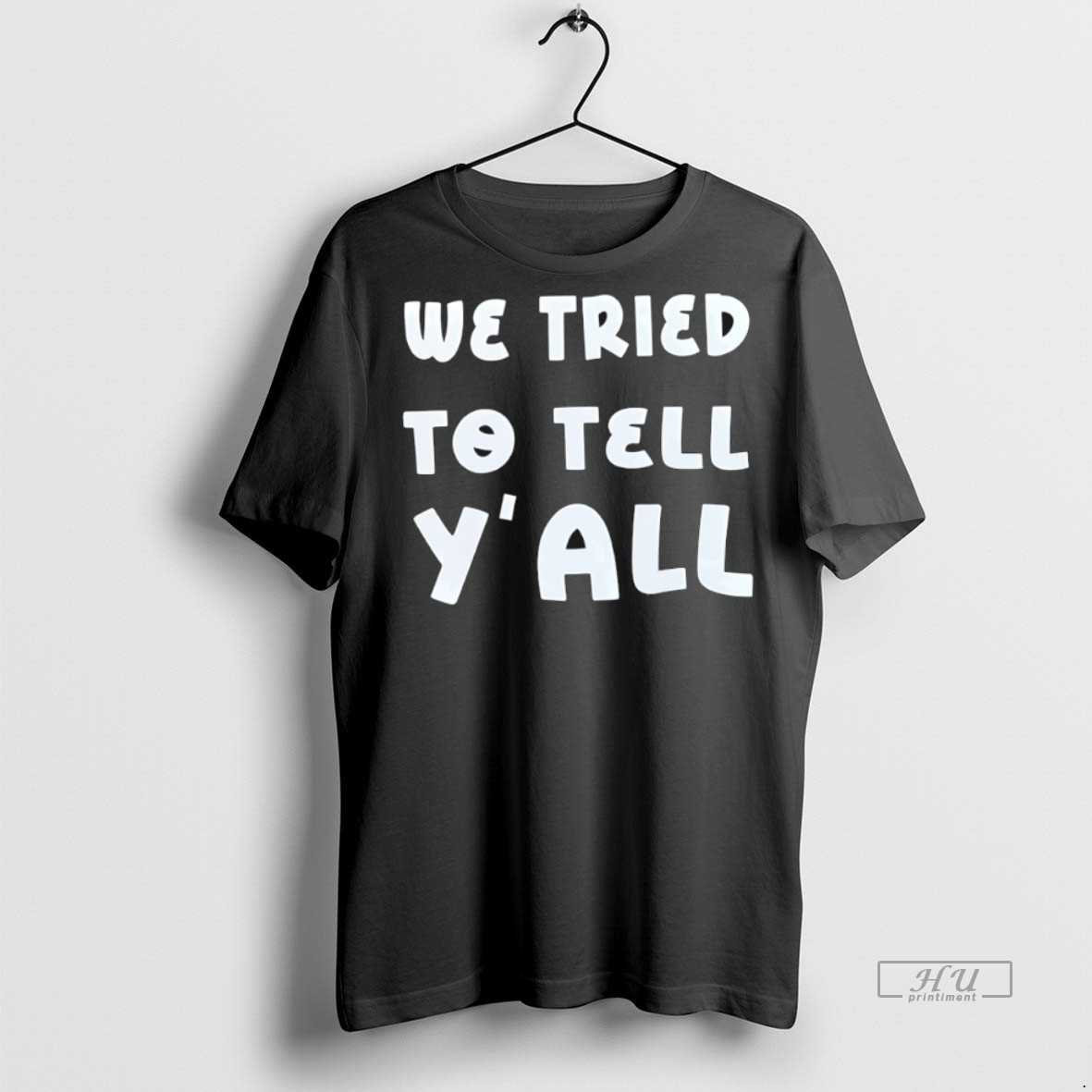 Officials We Tried To Tell Yall Tee Shirt Sweater Hoodie