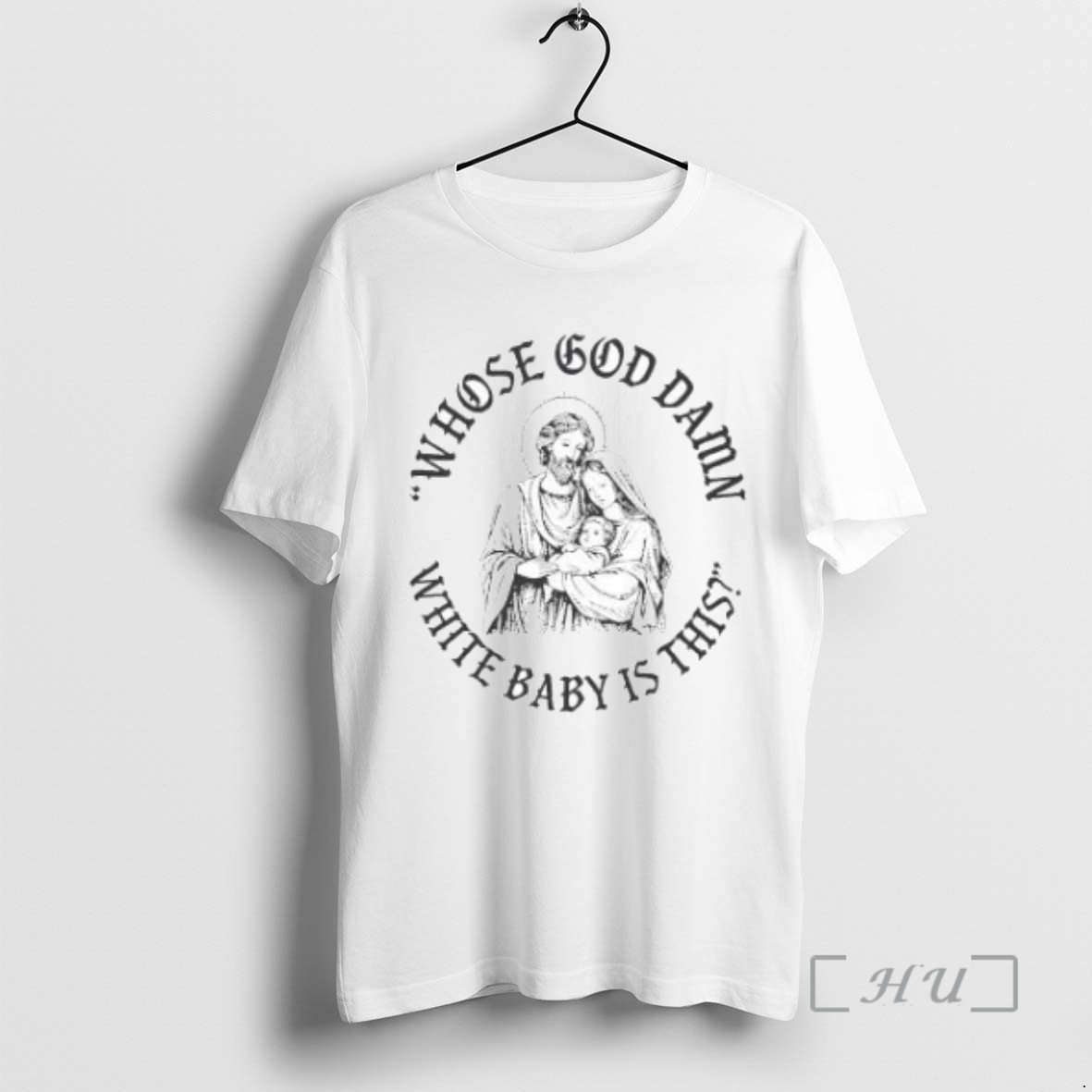 Officials Whose God Damn White Baby Is This T Shirts Sweater Hoodie