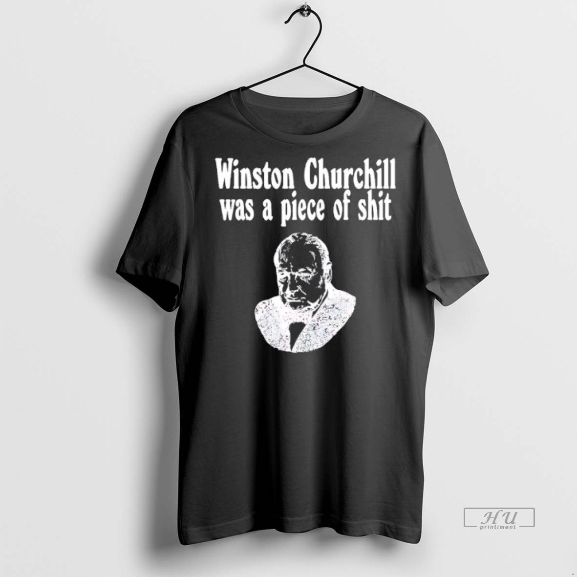Officials Winston Churchill Was A Piece Of Shit_e2_80_ac Tee Shirt Sweater Hoodie