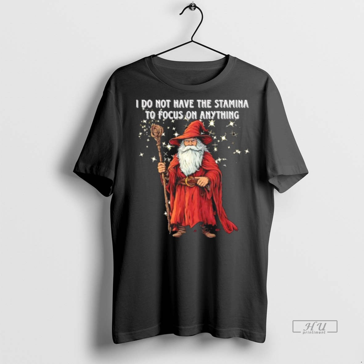 Officials Wizard I Do Not Have The Stamina To Focus On Anything Tee Shirt Sweater Hoodie