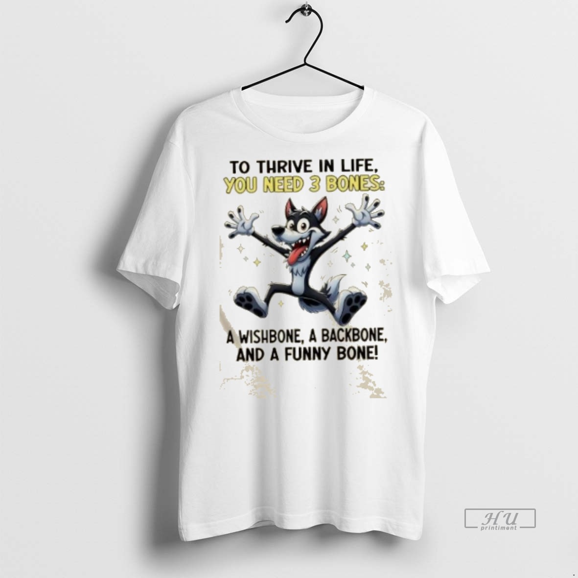 Officials Wolf To Thrive In Life You Need 3 Bones A Wishbone A Backbone And A Funny Bone Tee Shirt Sweater Hoodie