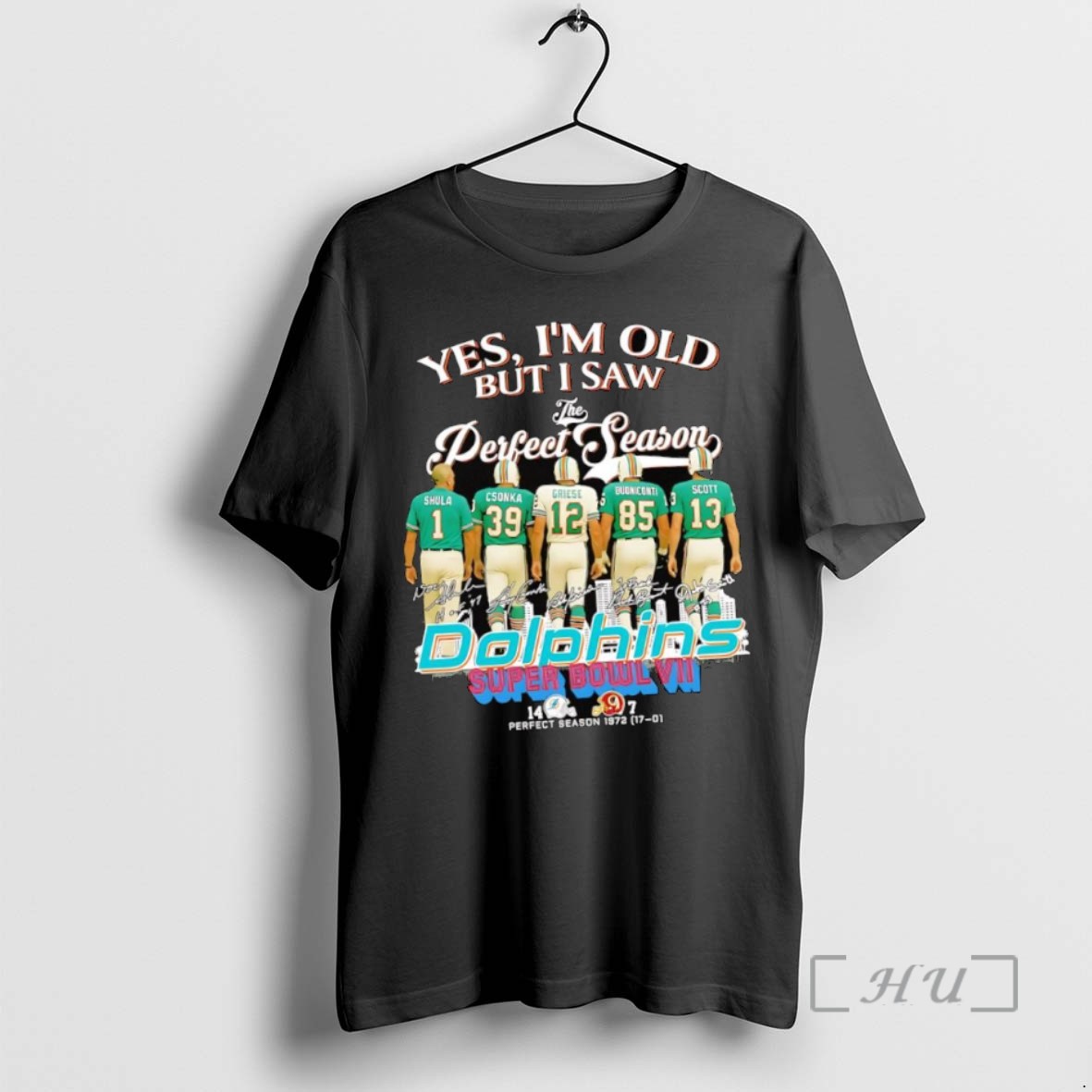 Officials Yes Im Old But I Saw Miami Dolphins Super Bowl Vii Greatness Signatures Shirts Sweater Hoodie
