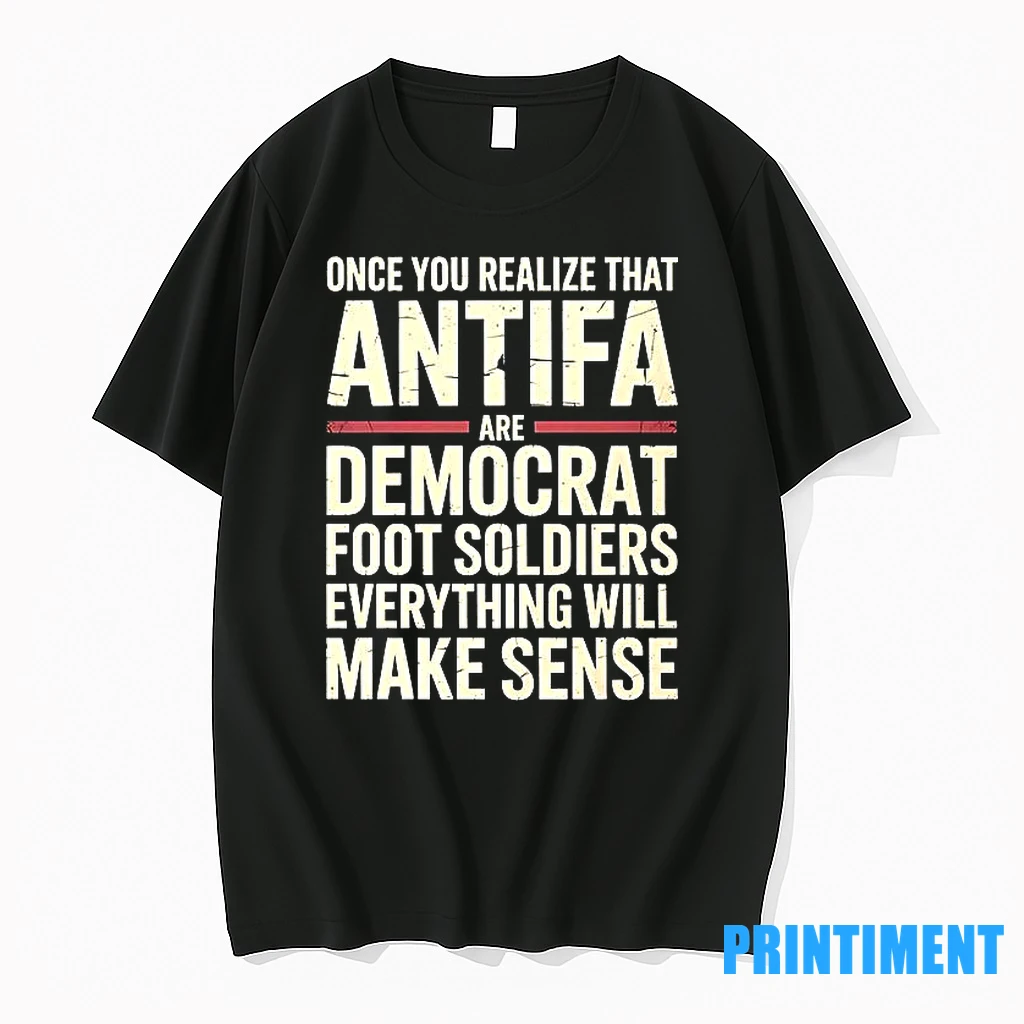 Once You Realize That Antifa Are Democrat Foot Soldiers Everything Will Make Sense Tshirts Sweater Hoodie