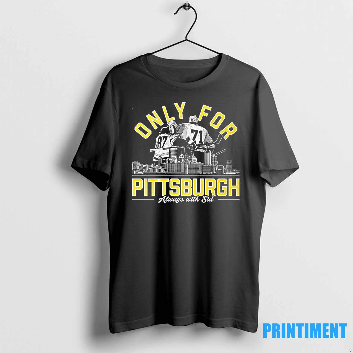 Only For Pittsburgh Always With Sid Tshirts Sweater Hoodie