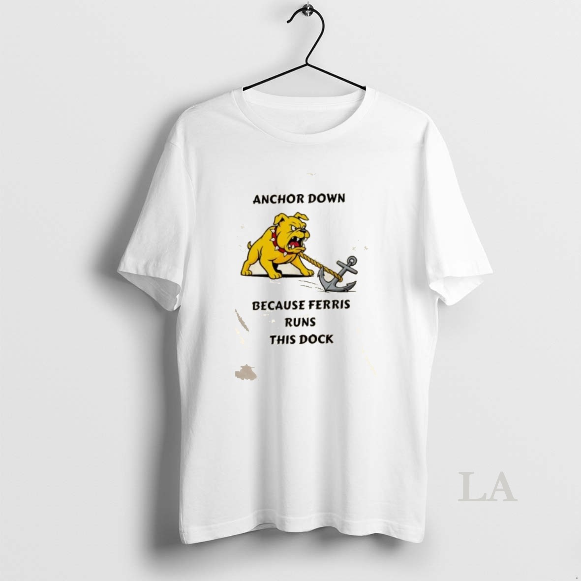 Original Anchor Down Because Ferris Runs This Dock Shirt