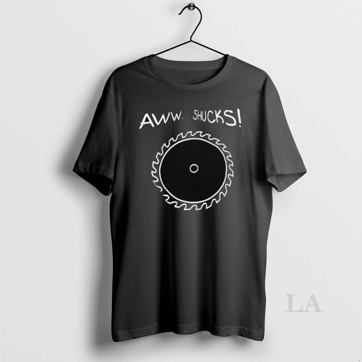Original Aww Shucks Circular Saw Blade Shirt