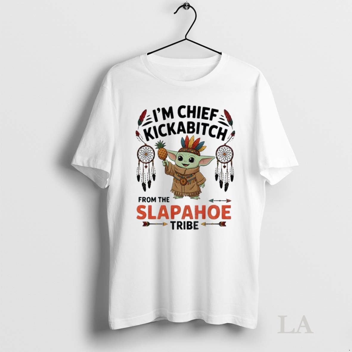 Original Baby Yoda Im Chief Kickabitch From The Slapahoe Tribe Native Shirt