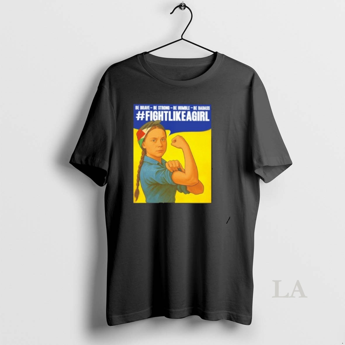 Original Be Brave Be Strong Be Humble Be Badass Fight Like A Girl Shirt