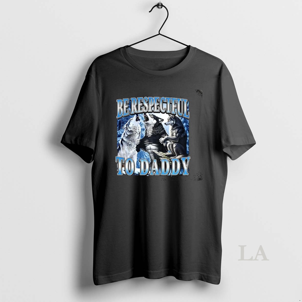 Original Be Respectful To Daddy Wolf Meme Shirt