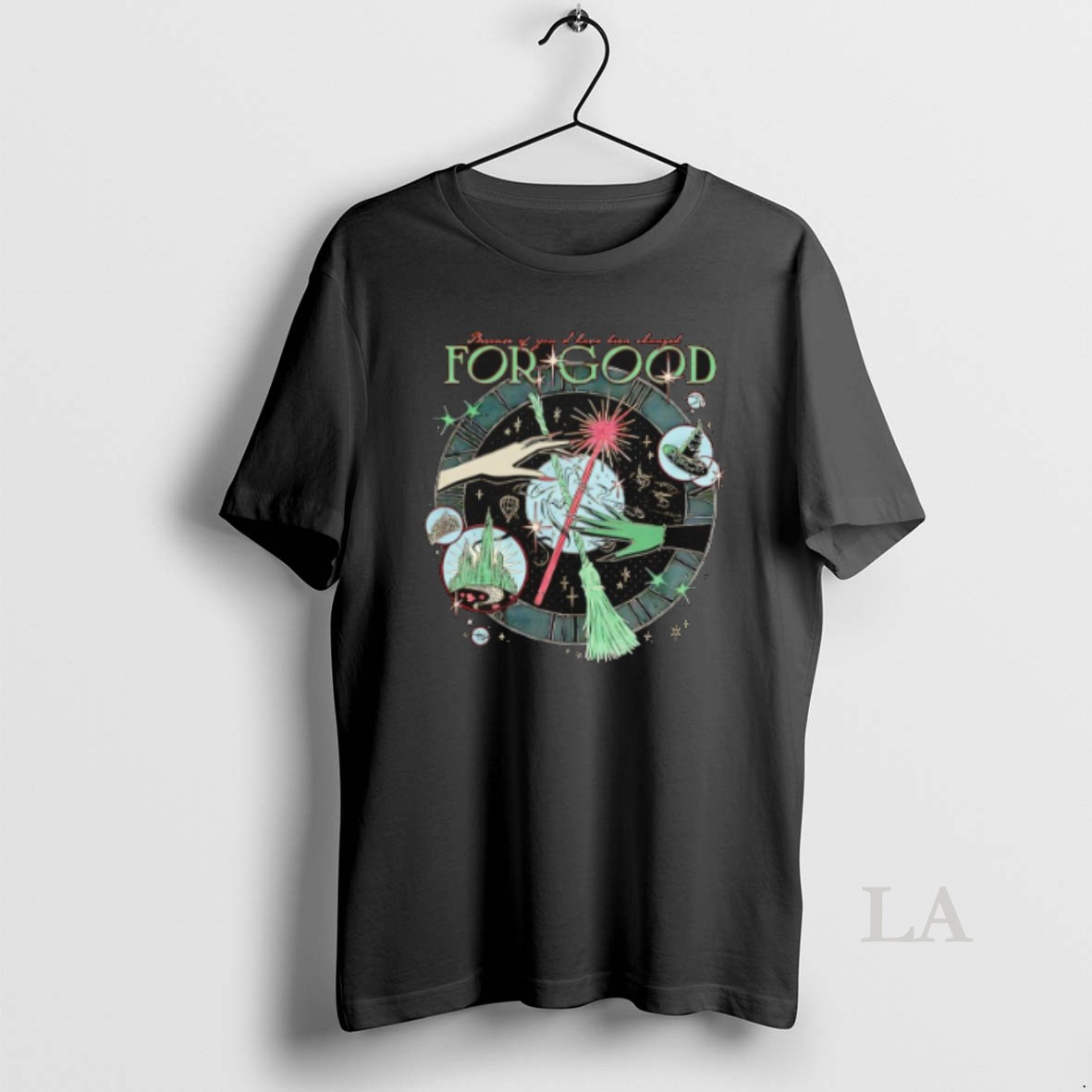 Original Because Of You I Have Been Changed For Good Wicked Shirt