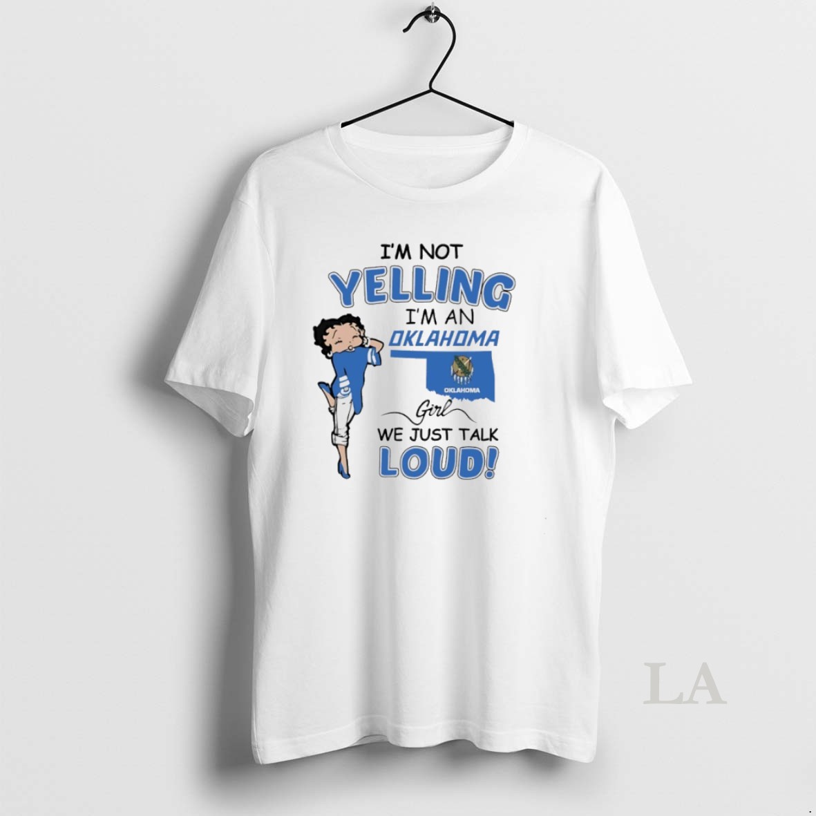 Original Betty Boop Im Not Yelling Im A Oklahoma Girl We Just Talk Loud Shirt