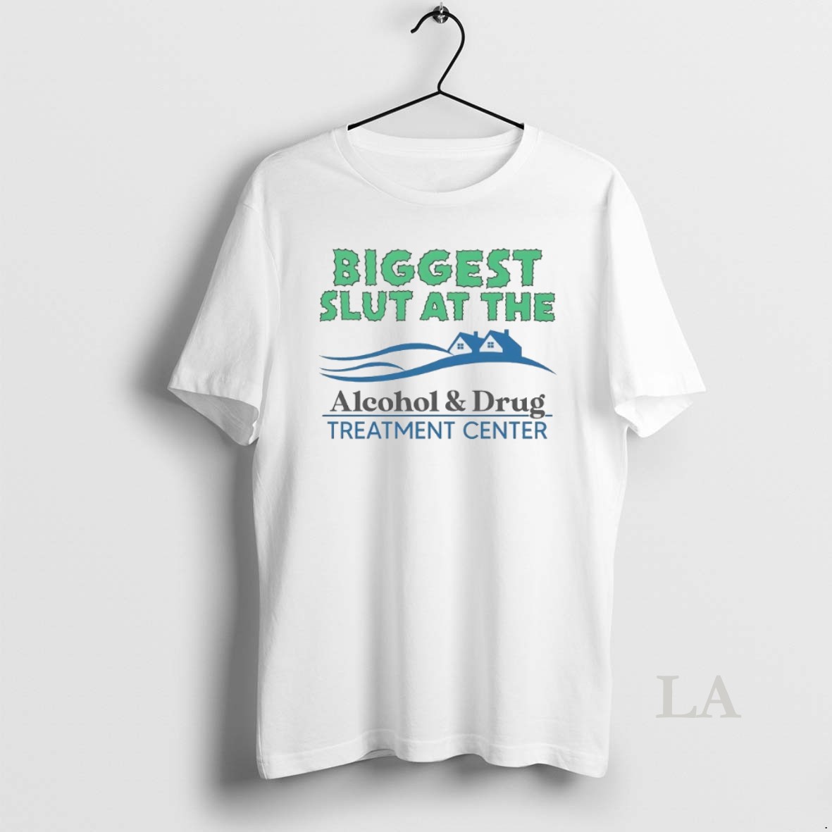 Original Biggest Slut At The Alcohol And Drug Treatment Center Shirt