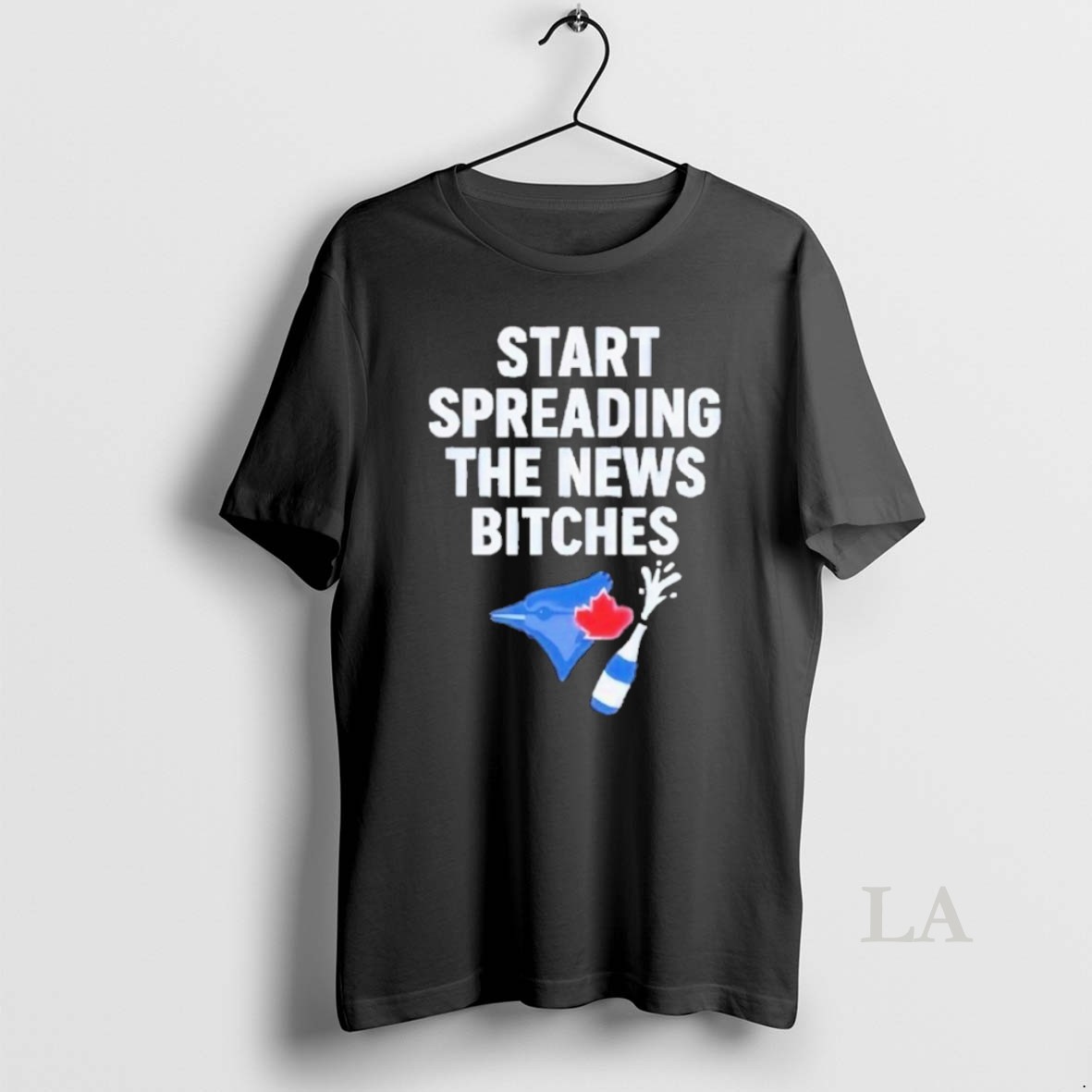 Original Blue Jays Alcs Start Spreading The News Bitches Shirt 2