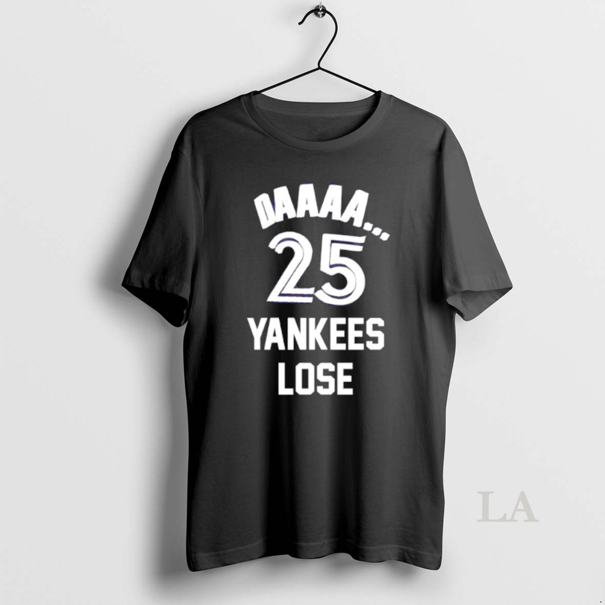 Original Blue Jays Fans Daaaa 25 Yankees Lose Shirt