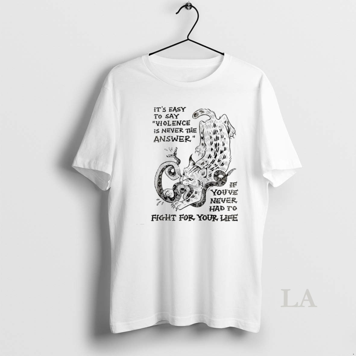 Original Cat Eat Snake Its Easy To Say Violence Is Never The Answer Shirt