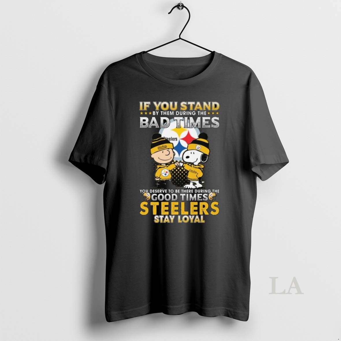 Original Charlie Brown And Snoopy If You Stand By Them During The Bad Times You Deserve To Be There During The Good Times Pittsburgh Steelers Stay Loyal Long Sleve Shirt