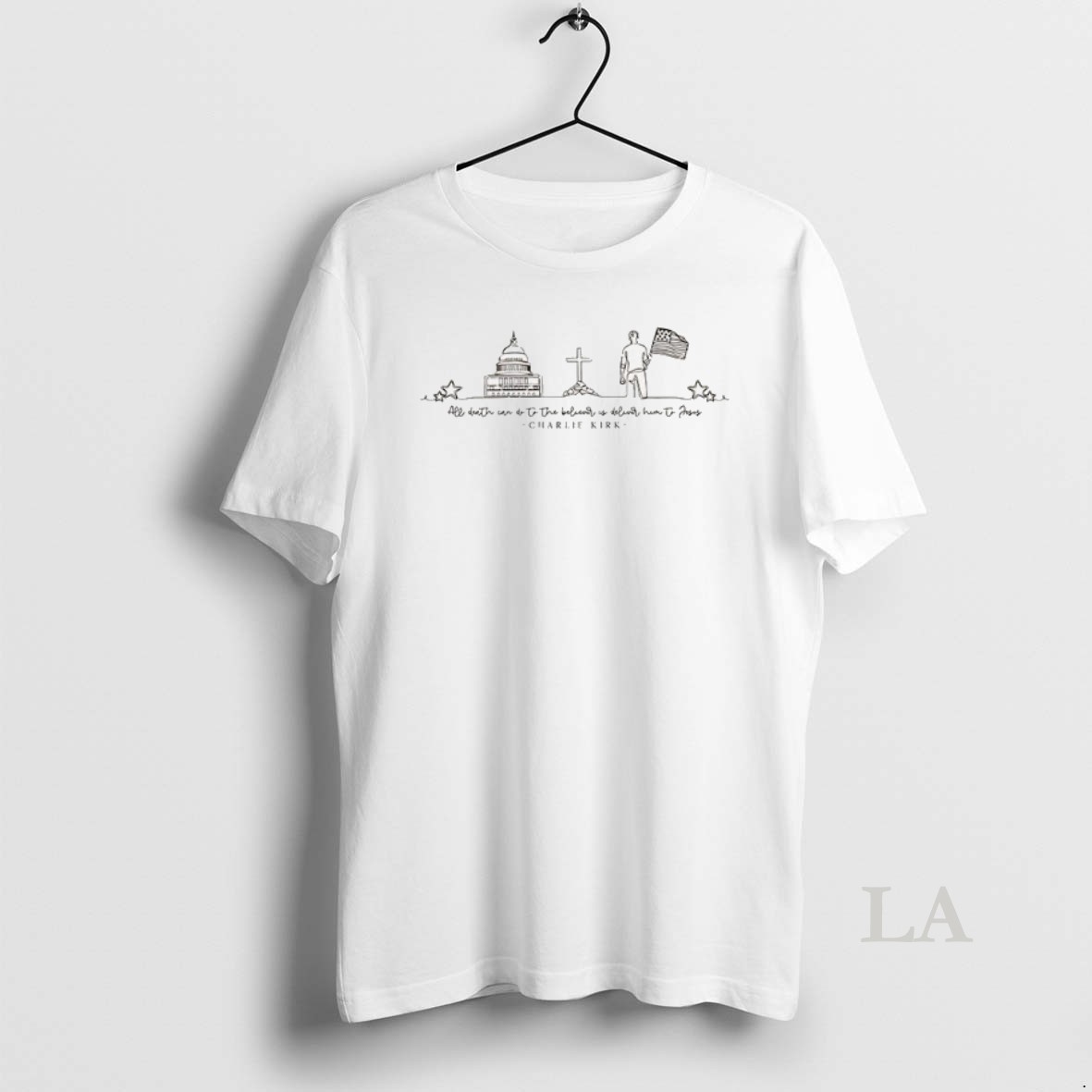 Original Charlie Kirk Quote All Death Do To The Believer Is Deliver Him To Jesus Shirt