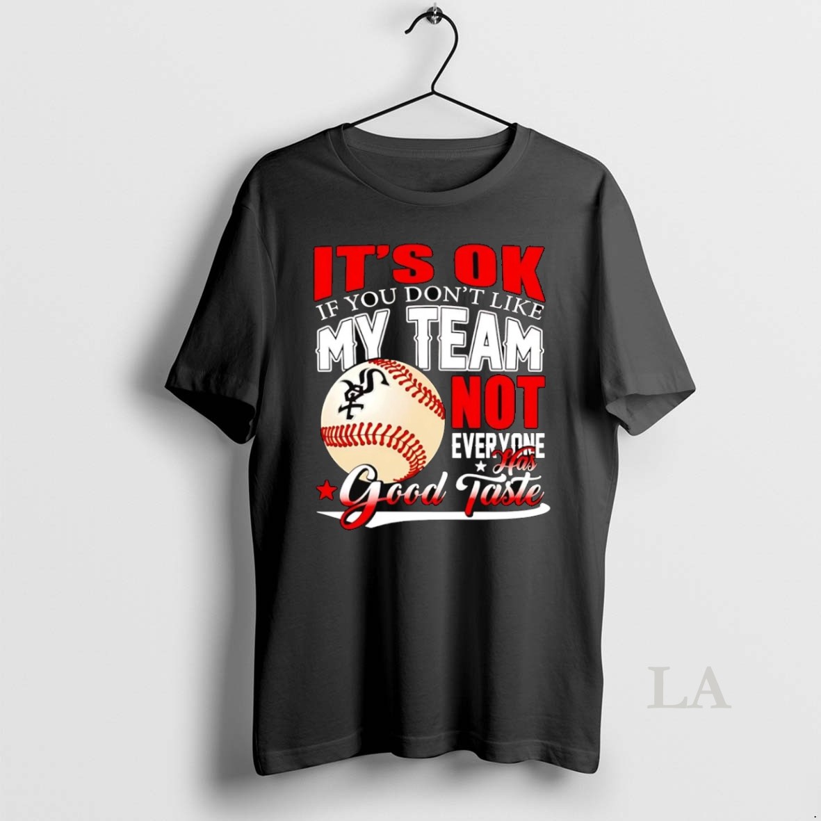 Original Chicago White Sox Its Ok If You Dont Like Me Team Not Everyone Shirt