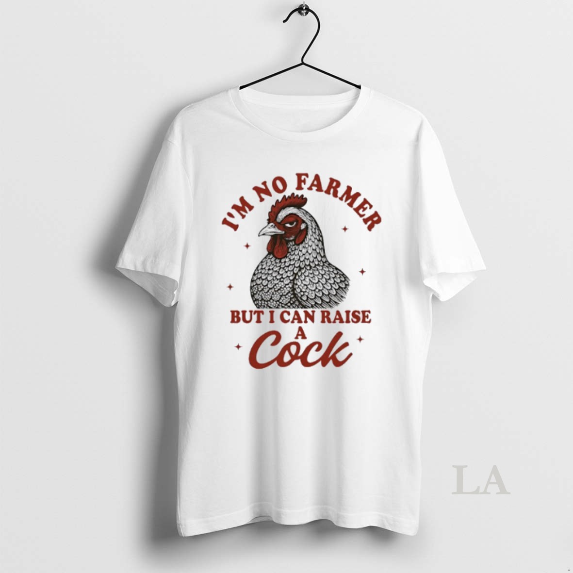 Original Chicken Im No Farmer But I Can Raise A Cock Shirt