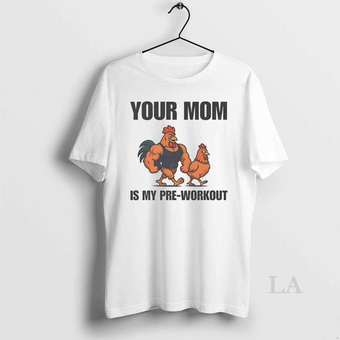 Original Chicken Your Mom Is My Pre Workout Shirt
