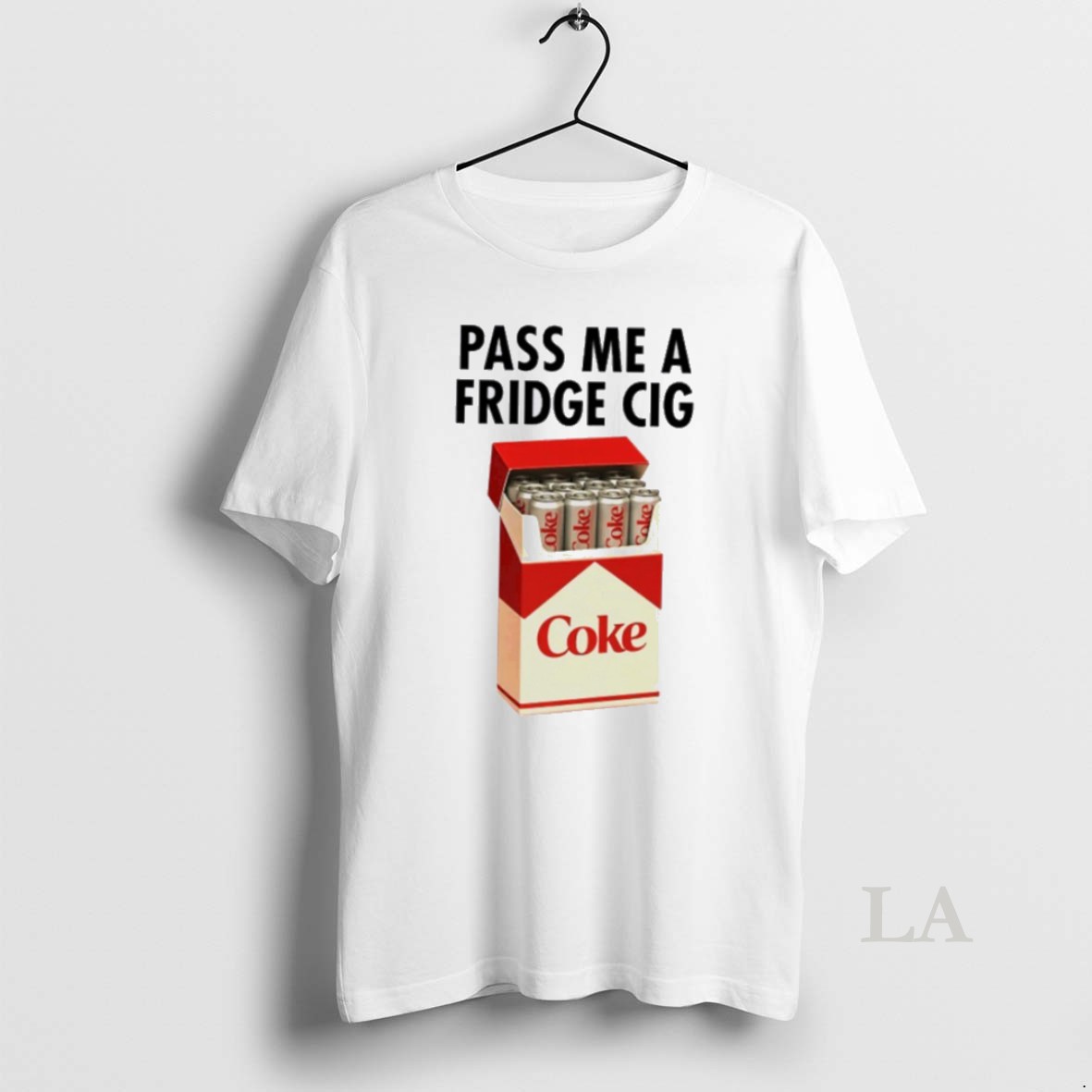 Original Coke Pass Me A Fridge Cig Shirt