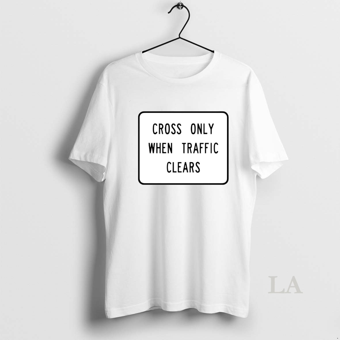 Original Cross Only When Traffic Clears Shirt
