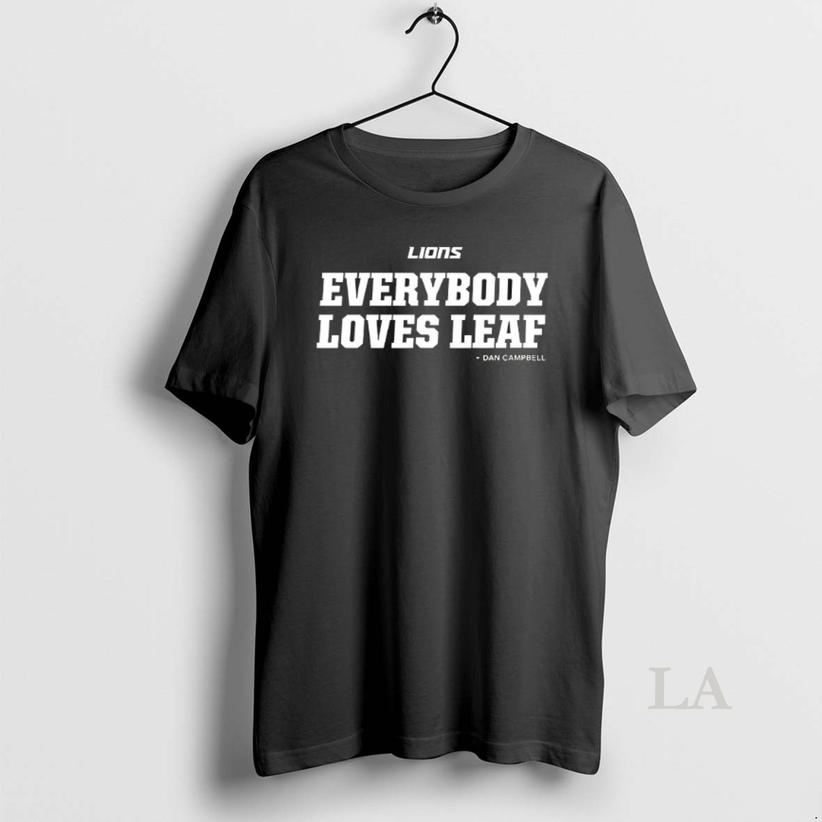 Original Dan Campbell Detroit Lions Everybody Loves Leaf Shirt