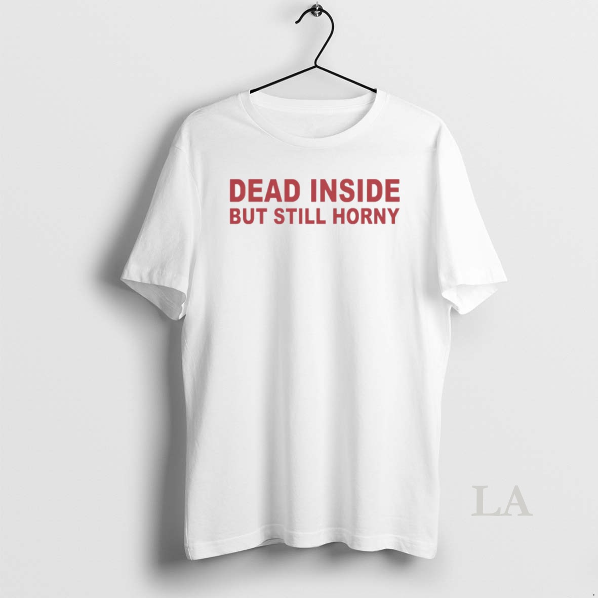 Original Dead Inside But Still Horny Premium Shirt
