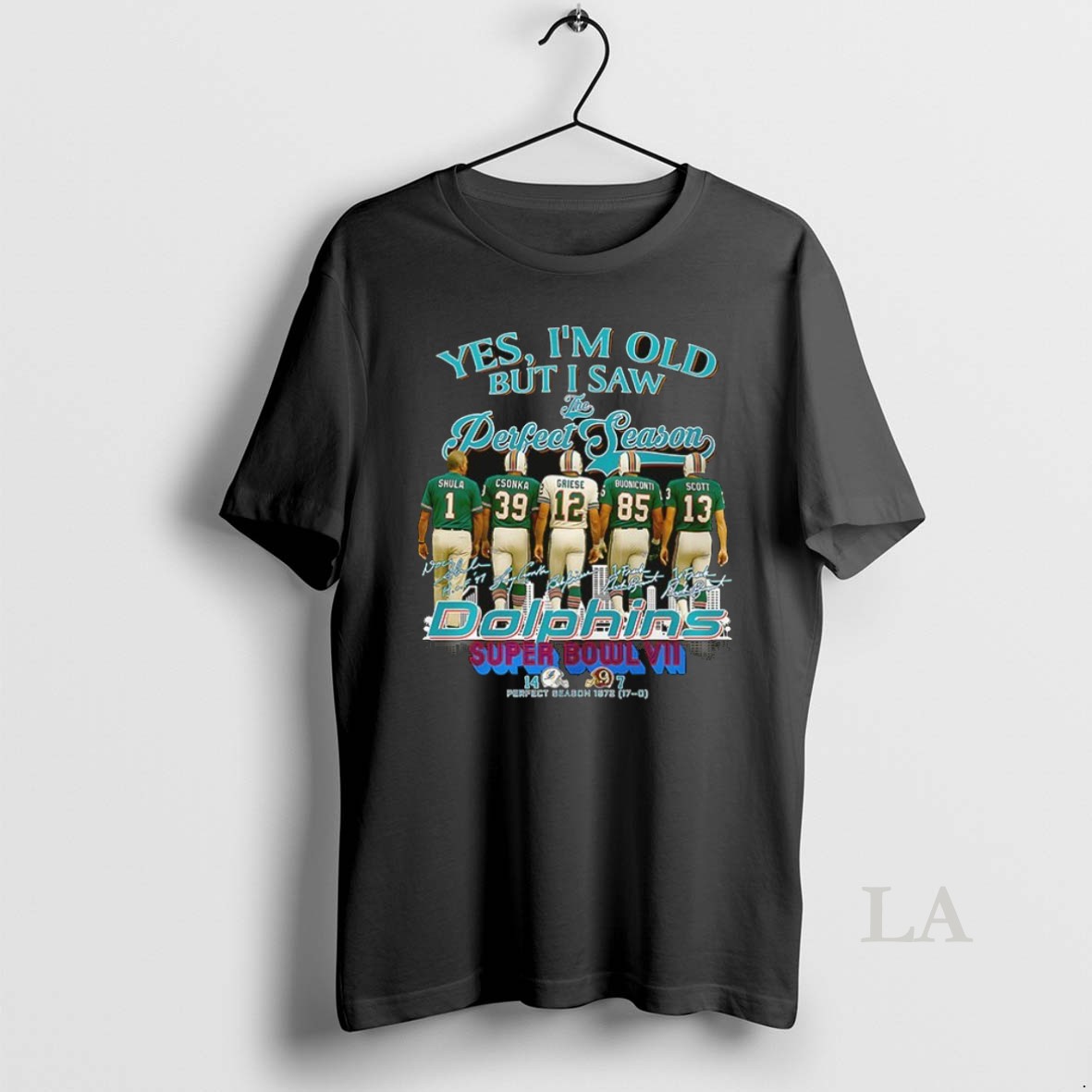 Original Don Shula Csonka Griese Buoniconti Scott Yes Im Old But I Saw Miami Dolphins Perfect Season Ceramic Ceramic And Classic Dad Cap Shirt