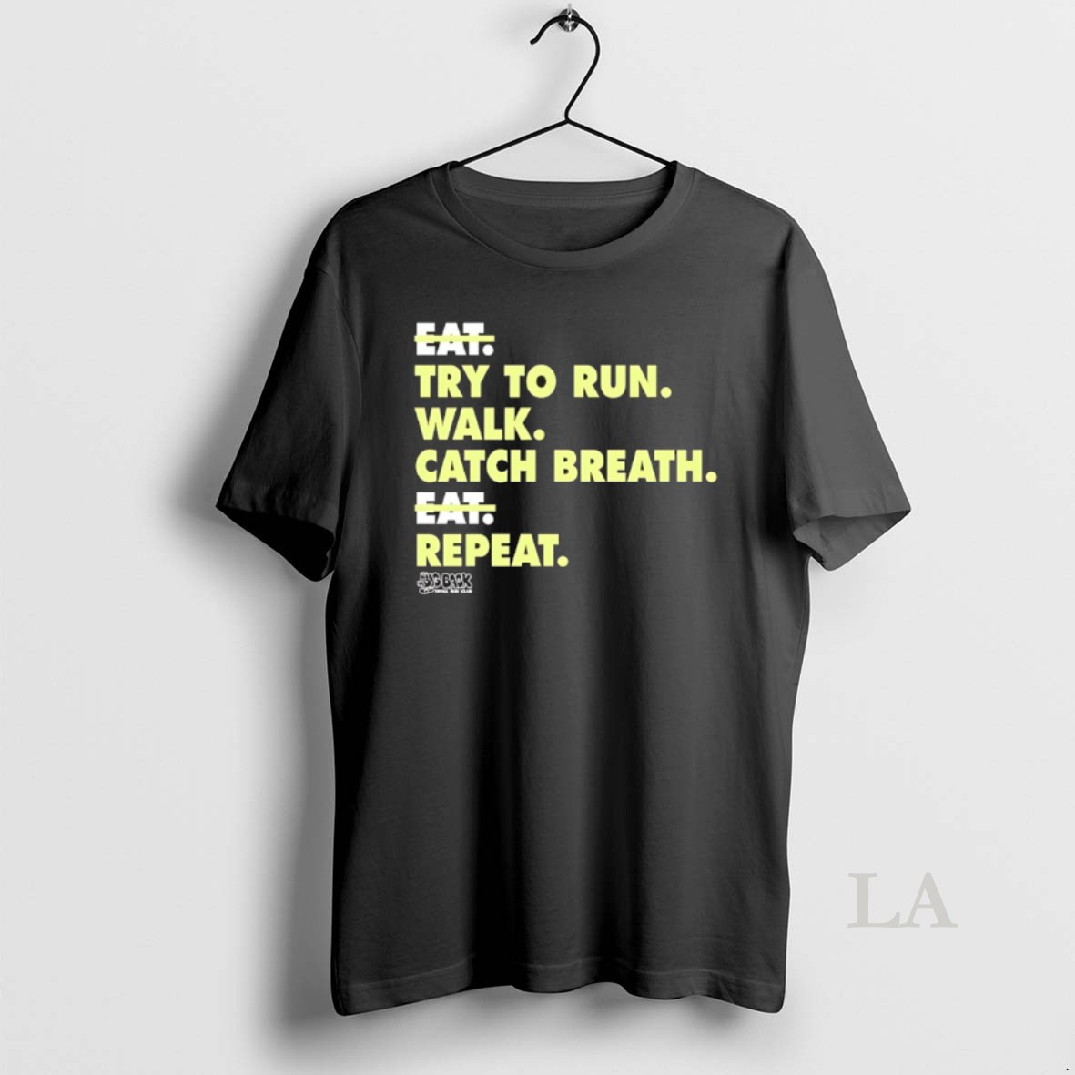 Original Eat Try To Run Walk Catch Breath Eat Repeat Shirt