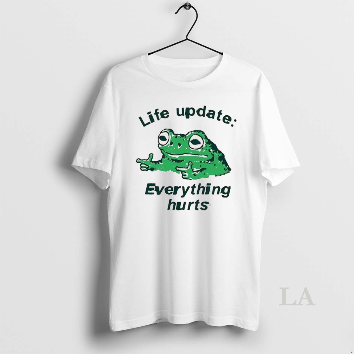 Original Frog Life Update Everything Hurts Shirt