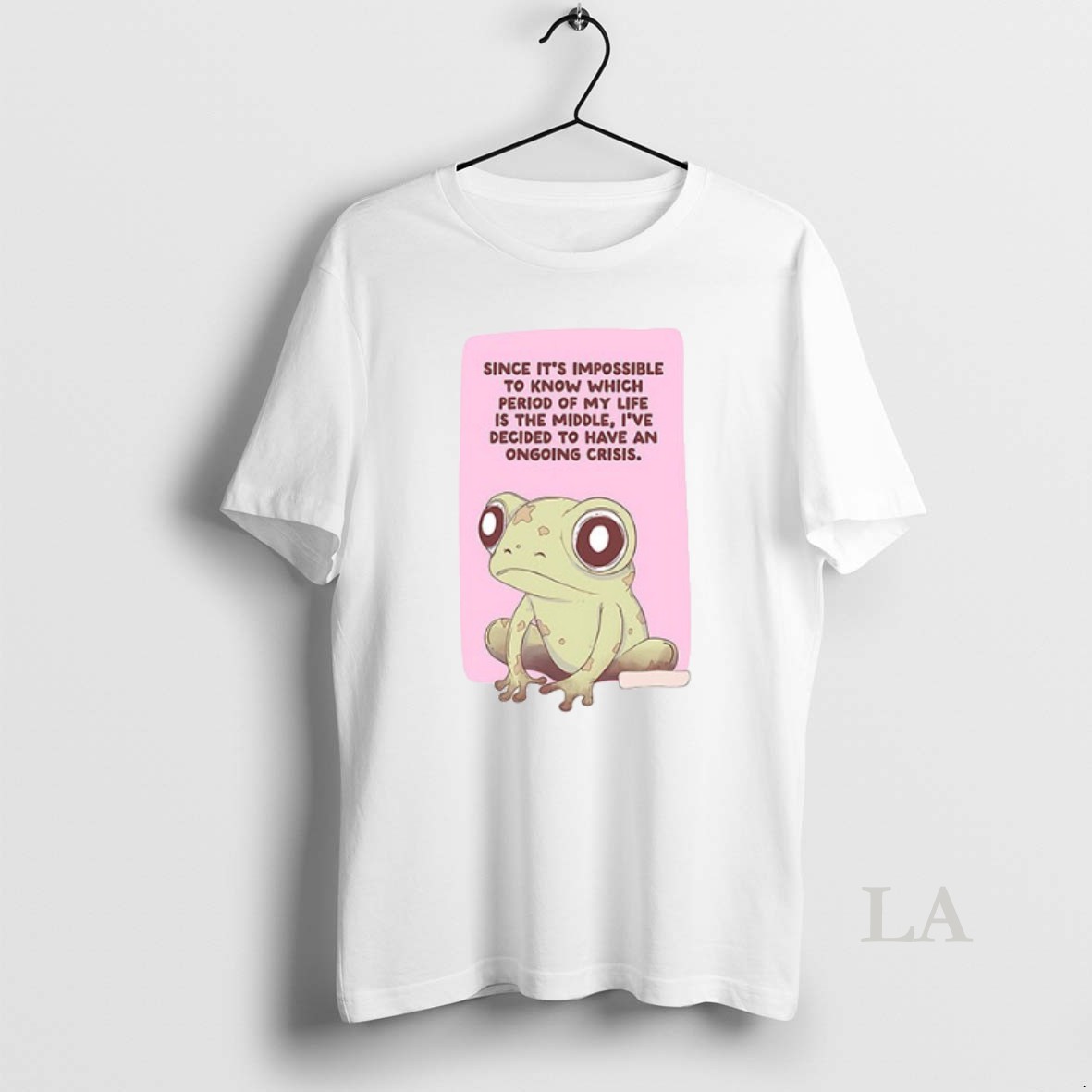 Original Frog Since Its Impossible To Know Which Period Of My Life Is The Middle Ceramic Ceramic And Classic Dad Cap Shirt