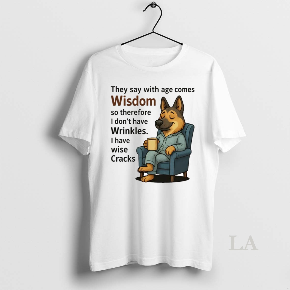 Original German Shepherd They Say With Age Comes Wisdom Shirt