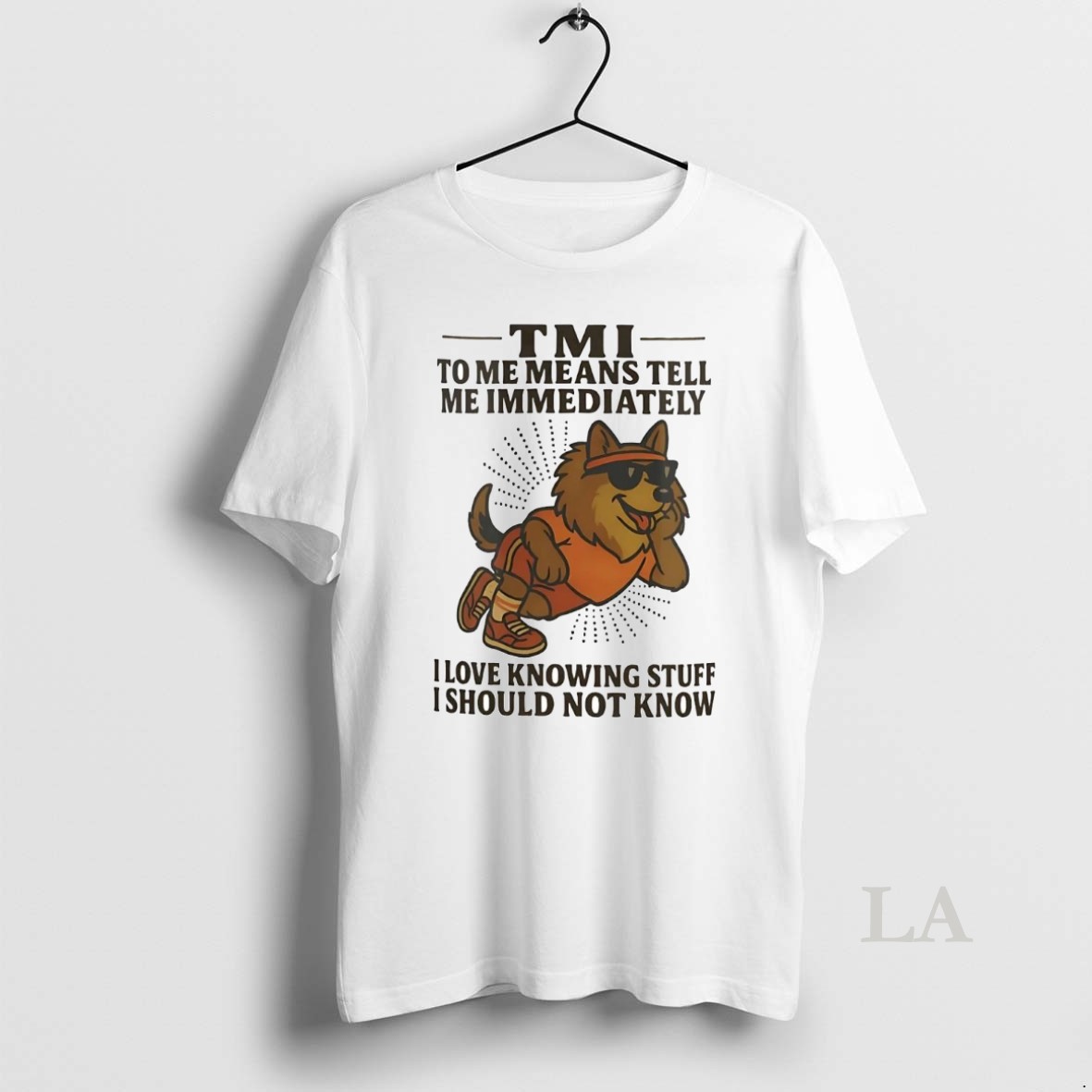 Original German Shepherd Tmi To Me Means Tell Me Immediately I Should Not Know Shirt