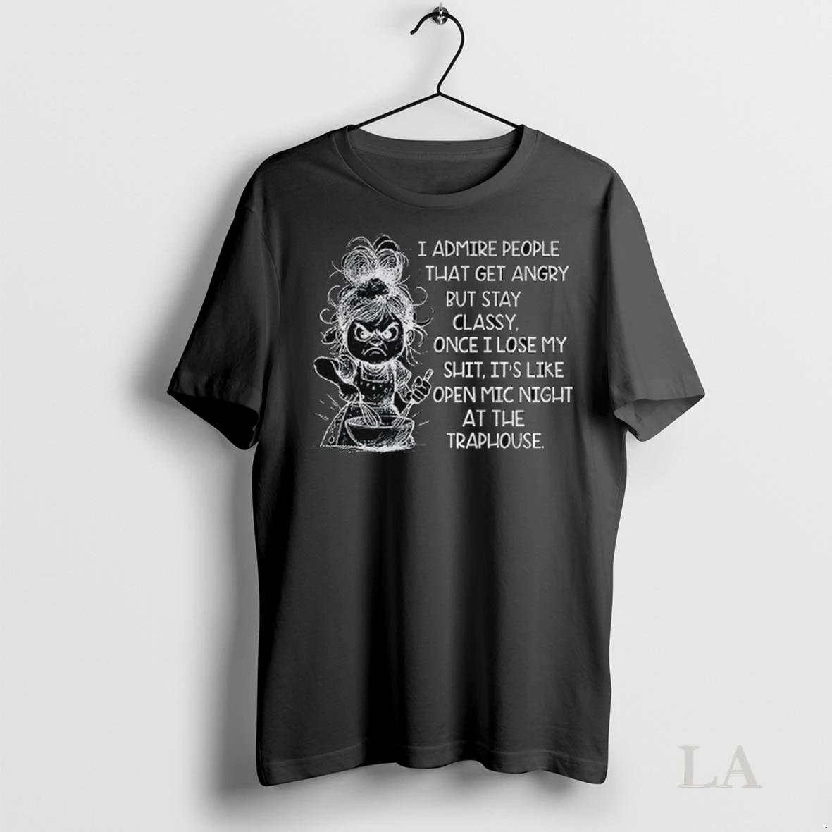 Original Girl I Admire People That Get Angry But Stay Classy Once I Lose My Shit Shirt