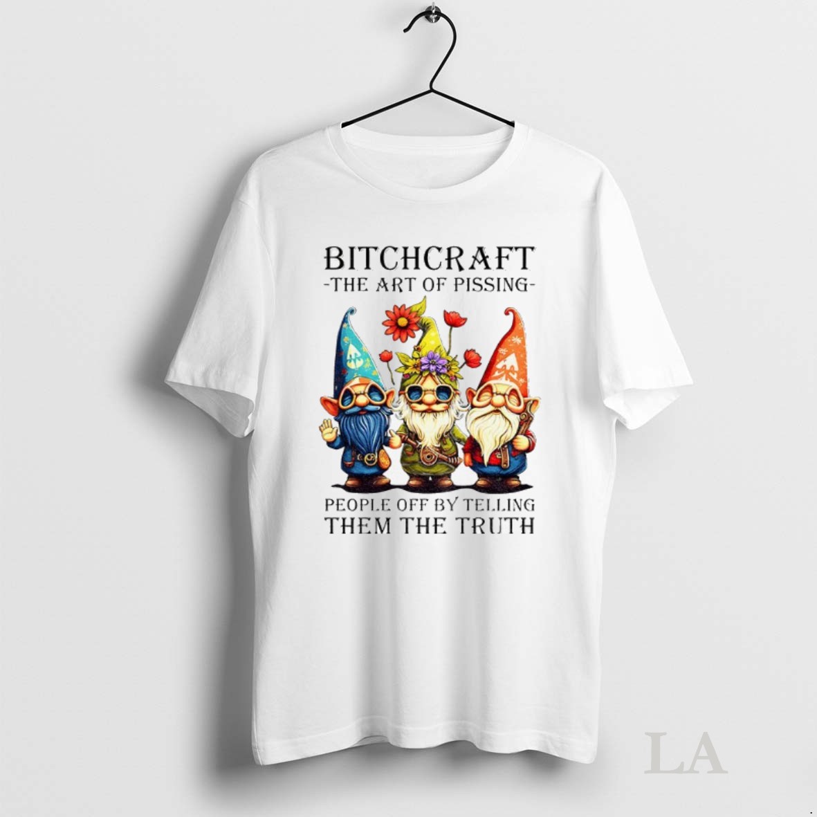 Original Gnome Bitchcraft The Art Of Pissing People Off By Telling Them The Truth Shirt