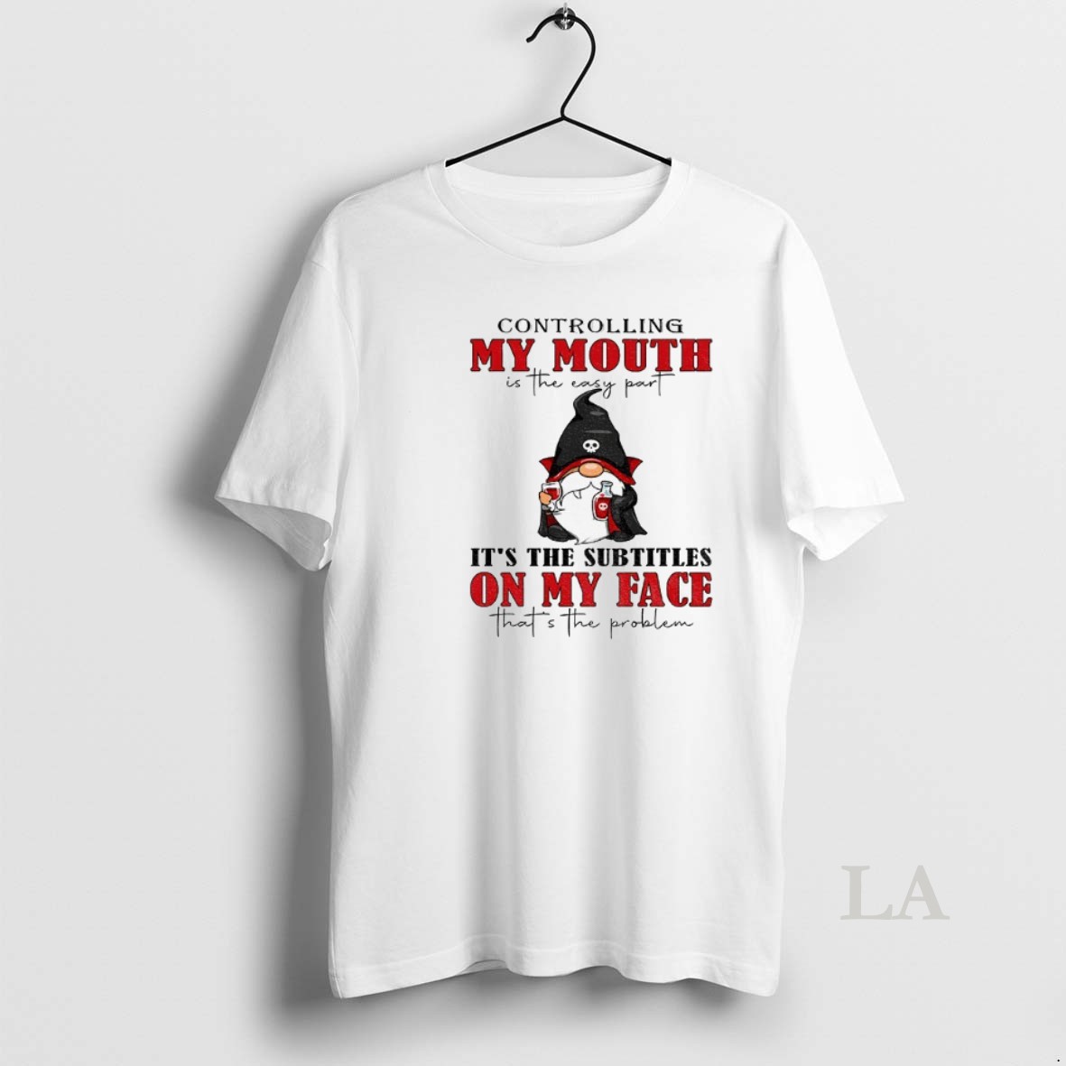 Original Gnome Controlling My Mouth Is The Easy Part Its The Subtitles On My Face Thats The Problem Halloween Shirt