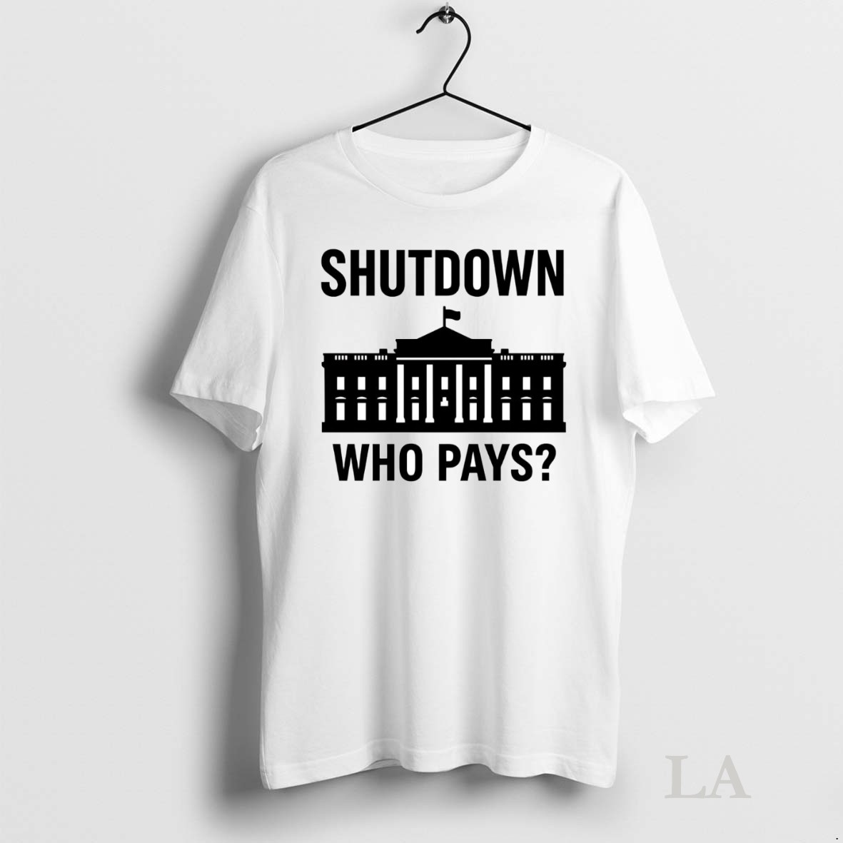 Original Government Shutdown Who Pays Shirt