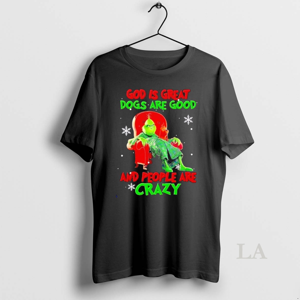Original Grinch God Is Great Dogs Are Good And People Are Crazy Christmas Shirt