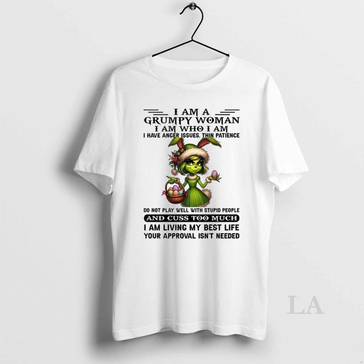 Original Grinch I Am A Grumpy Woman I Am Who I Am I Have Anger Issues Shirt