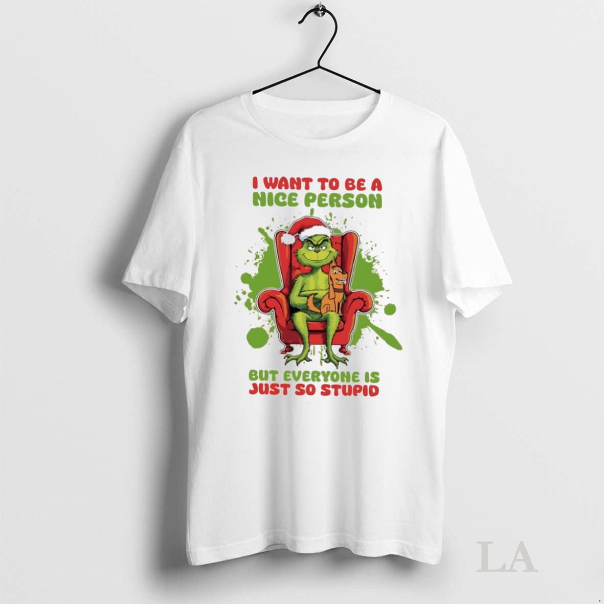 Original Grinch And Max Dog I Want To Be A Nice Person But Everyone Is Just So Stupid Shirt