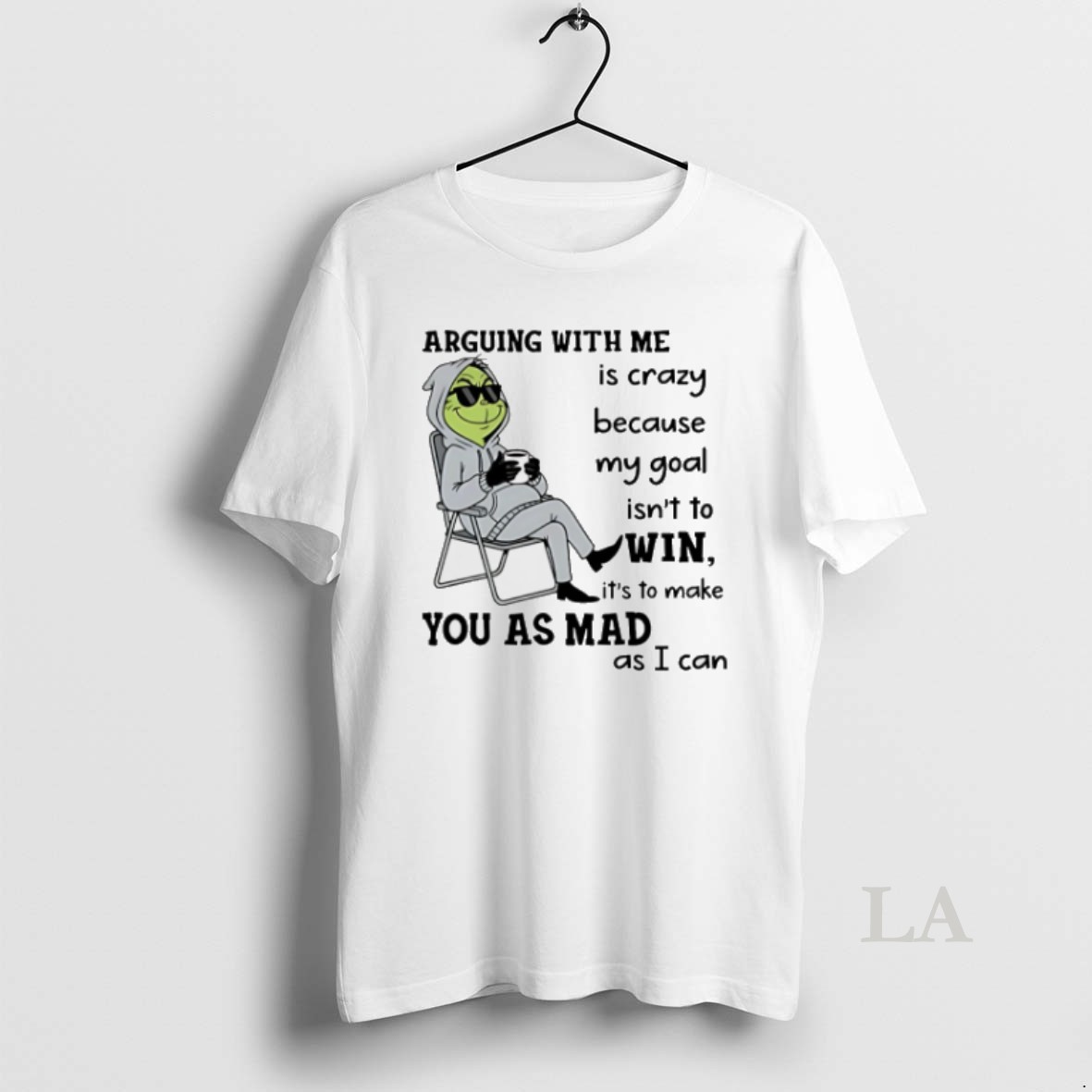 Original Grinch Arguing With Me Is Crazy Because My Goal Isnt To Win Shirt
